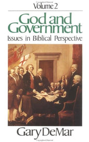 God and Government: Issues in Biblical Perspective (God and Government, Vol. 2) used book depot