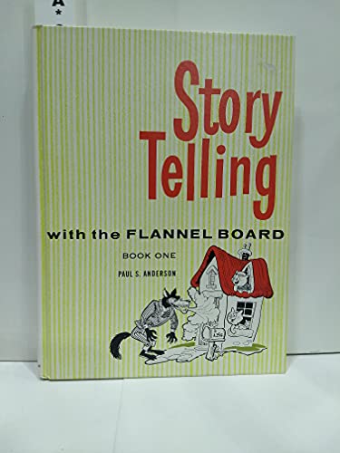 Storytelling With the Flannel Board: Book One Anderson, Paul S