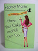 Have Your Cake and Kill Him Too Blackbird Sisters Mysteries, No 5 Martin, Nancy