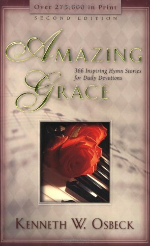 Amazing Grace: 366 Inspiring Hymn Stories for Daily Devotions used book depot
