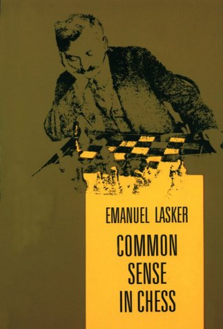 Common Sense in Chess Lasker, Dr Emanuel