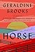 Horse: A Novel