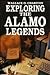 Exploring the Alamo Legends [Hardcover] Wallace O Chariton
