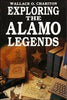 Exploring the Alamo Legends [Hardcover] Wallace O Chariton