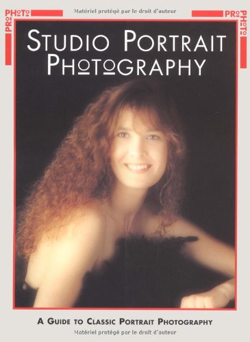 Studio Portrait Photography: A Guide to Classic Portrait Photography Hilton, Jonathan