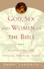 God, Sex and Women of the Bible: Discovering Our Sensual, Spiritual Selves Labowitz, Shoni