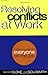 Resolving Conflicts at Work: A Complete Guide for Everyone on the Job Cloke, Kenneth and Goldsmith, Joan