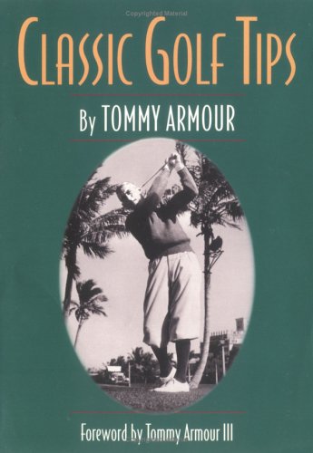 Classic Golf Tips Armour, Tommy