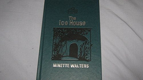 By Minette Walters  The Ice House 19920716 [Hardcover] [Hardcover] Minette Walters