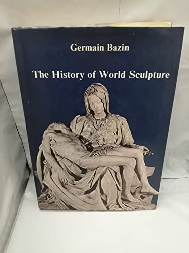 The history of world sculpture Bazin, Germain