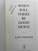When Will There Be Good News?: A Novel Jackson Brodie, 3 Atkinson, Kate