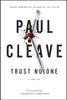 Trust No One: A Thriller [Paperback] Cleave, Paul