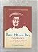 Ram Mohan Roy: Social, Political and Religious Reform in 19th Century India