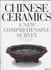 Chinese Ceramics: A New Comprehensive Survey from the Asian Art Museum of San Francisco He, Li