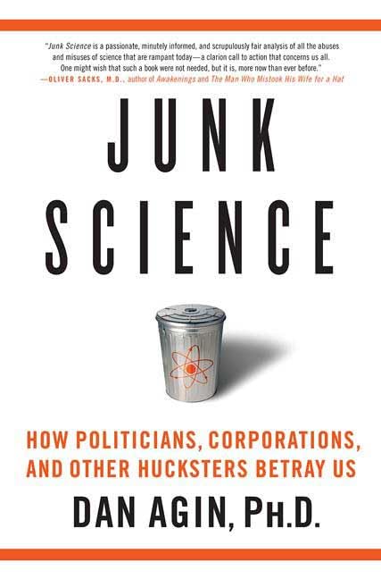 Junk Science: How Politicians, Corporations, and Other Hucksters Betray Us used book depot