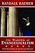 The Making of Evangelicalism: From Revivalism to Politics and Beyond
