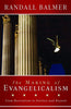 The Making of Evangelicalism: From Revivalism to Politics and Beyond