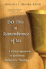 Do This in Remembrance of Me: A Ritual Approach to Reformed Eucharistic Theology