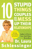 Ten Stupid Things Couples Do to Mess Up Their Relationships [Paperback] Schlessinger, Laura C