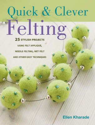 Quick And Clever Felting used book depot