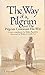 The Way of the Pilgrim: And the Pilgrim Continues His Way Helen Bacovcin