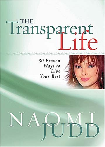 The Transparent Life : 30 Proven Ways to Live Your Best used book depot