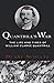 Quantrills War: The Life  Times Of William Clarke Quantrill, 18371865 [Paperback] Schultz, Duane