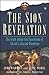 The Sion Revelation: The Truth About the Guardians of Christ's Sacred Bloodline
