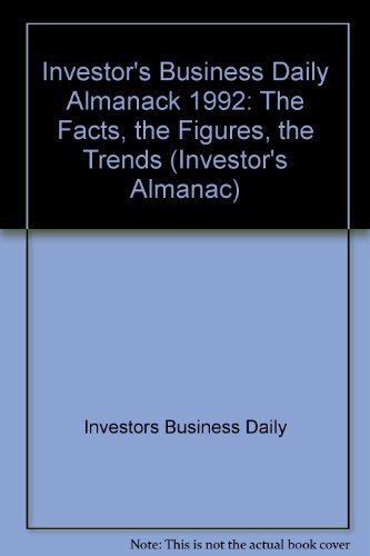 The Investor's Business Daily Almanac, 1992: The Fact, the Figures, the Trends (Investor's Almanac) used book depot
