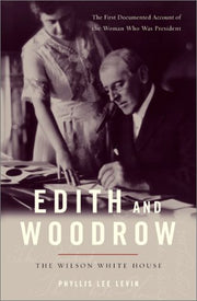 Edith and Woodrow: The Wilson White House (Lisa Drew Books) used book depot