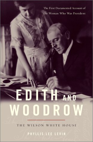 Edith and Woodrow: The Wilson White House (Lisa Drew Books) used book depot