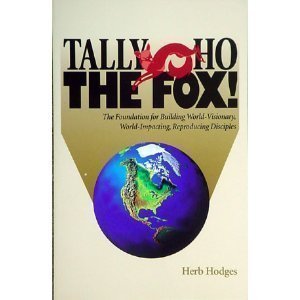 Tally Ho The Fox! (The Foundation for Building World-Visionary, World-Impacting, Reproducing Disciples) used book depot