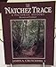 The Natchez Trace: A Pictorial History