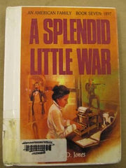 A Splendid Little War (An American Family Book Seven : 1897) used book depot