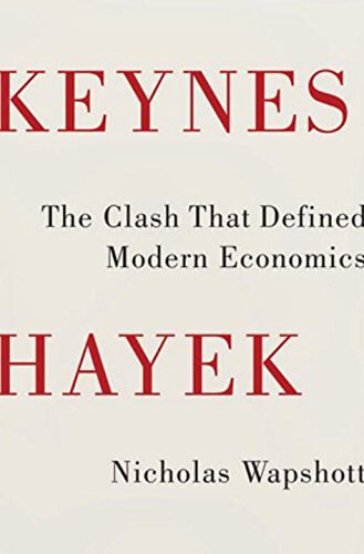 Keynes Hayek: The Clash that Defined Modern Economics used book depot