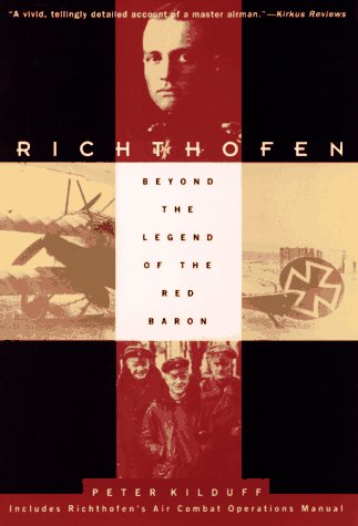 Richthofen: Beyond the Legend of the Red Baron Kilduff, Peter