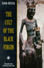 The Cult of the Black Virgin Begg, Ean