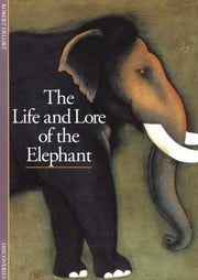 The Life and Lore of the Elephant (DISCOVERIES (ABRAMS)) used book depot