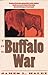 The Buffalo War: The History of the Red River Indian Uprising of 1874 Haley, James L