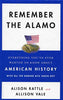 Remember the Alamo: Everything You've Ever Wanted to Know About American History with All the Boring Bits Taken Out