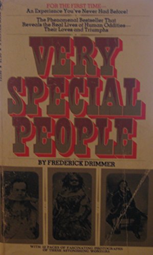 Very Special People: The Struggles, Loves and Triumphs of Human Oddities Drimmer, Frederick