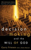 Decision Making and the Will of God: A Biblical Alternative to the Traditional View [Paperback] Garry Friesen and J Robin Maxson