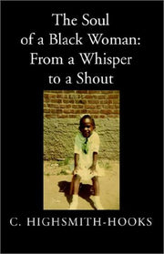 The Soul of a Black Woman: From a Whisper to a Shout