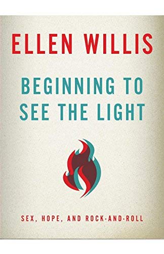 Beginning to See the Light: Sex, Hope, and Rock-and-Roll used book depot