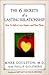 The 6 Secrets of a Lasting Relationship: How to Fall in Love Again--and Stay There