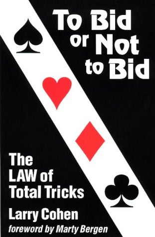 To Bid or Not to Bid: The Law of Total Tricks used book depot