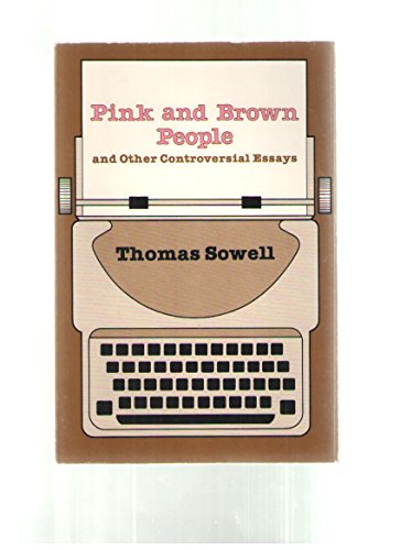 Pink and Brown People and Other Controversial Essays Hoover Institution Press Publication Sowell, Thomas