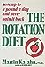 The Rotation Diet: Lose Up to a Pound Day and Never Gain It Back Katahn, Martin