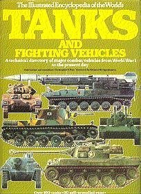 The Illustrated Encyclopedia of the World's Tanks and Fighting Vehicles: A Technical Directory of Major Combat Vehicles from World War I to the Present Day used book depot
