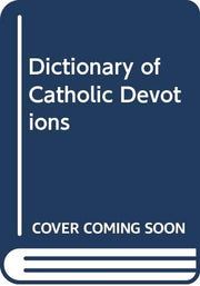 Dictionary of Catholic Devotions used book depot